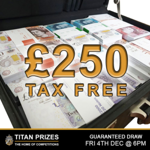 £250 Tax Free Cash Competition
