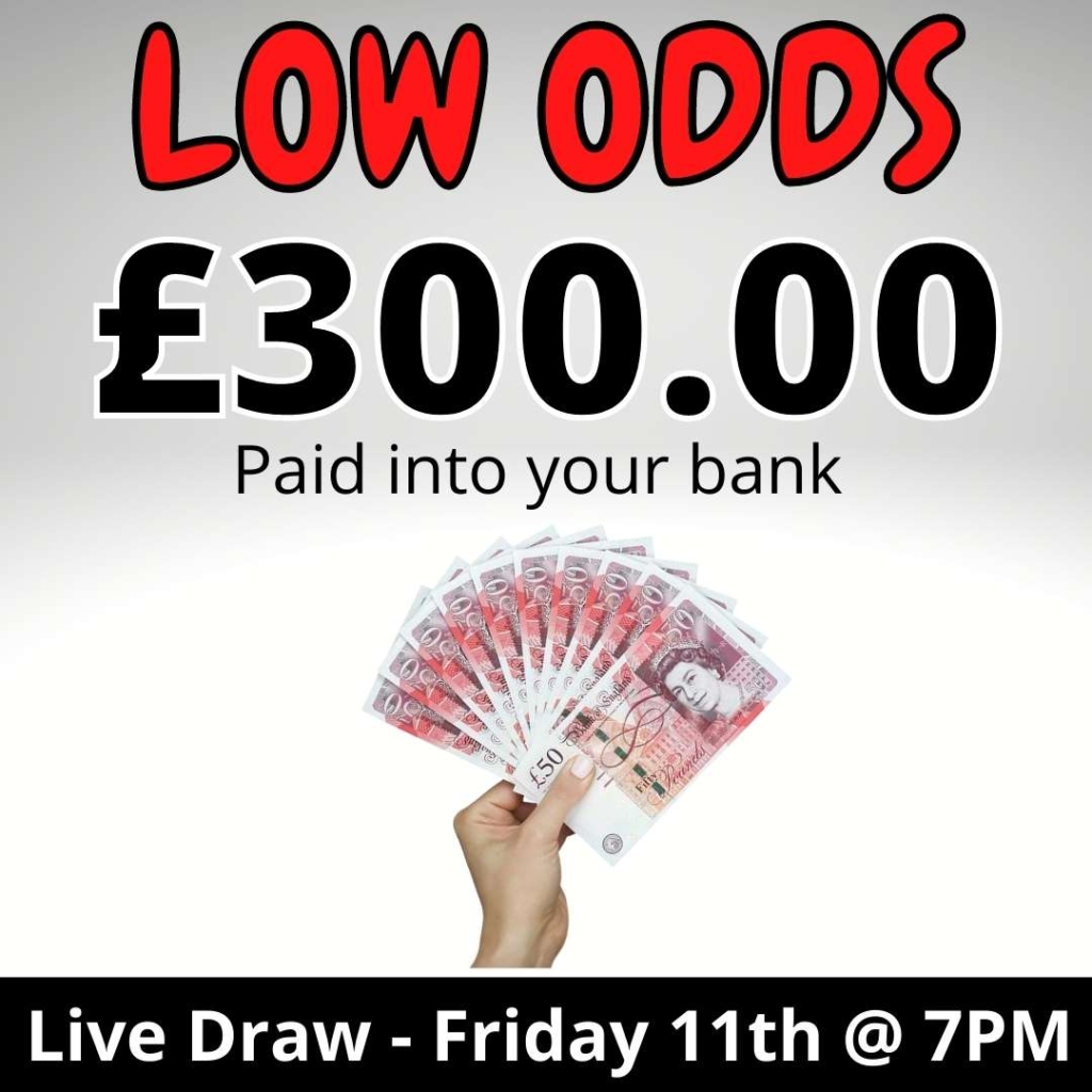£300 Low Odds Cash Competition