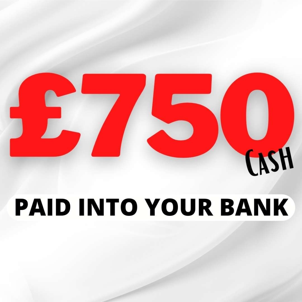 £750 Cash
