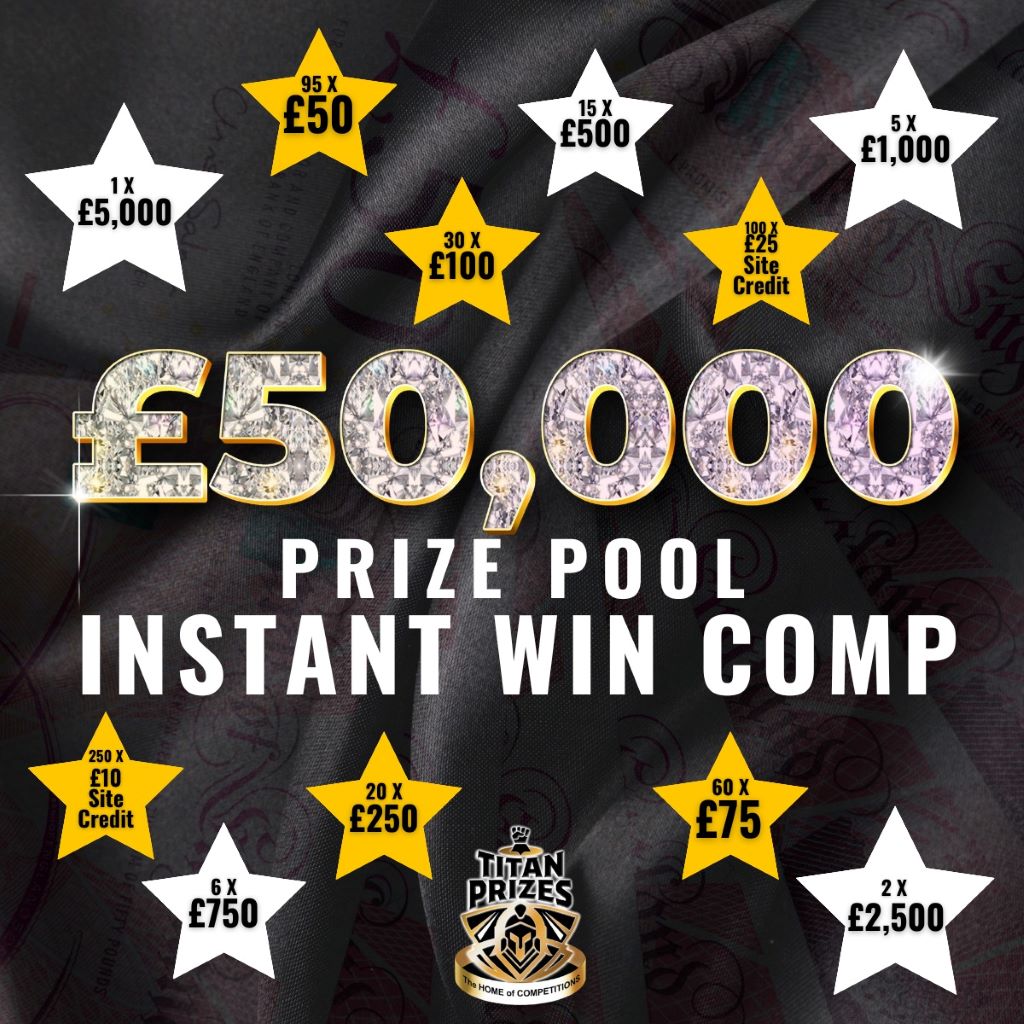 £50k Prize Pool Instant Win Competition