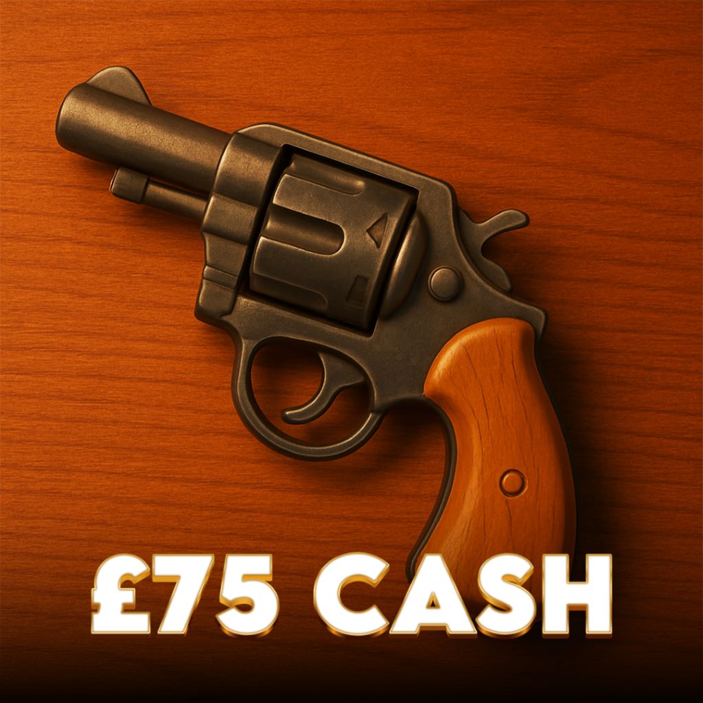 WEAPON: Revolver: £75 Cash